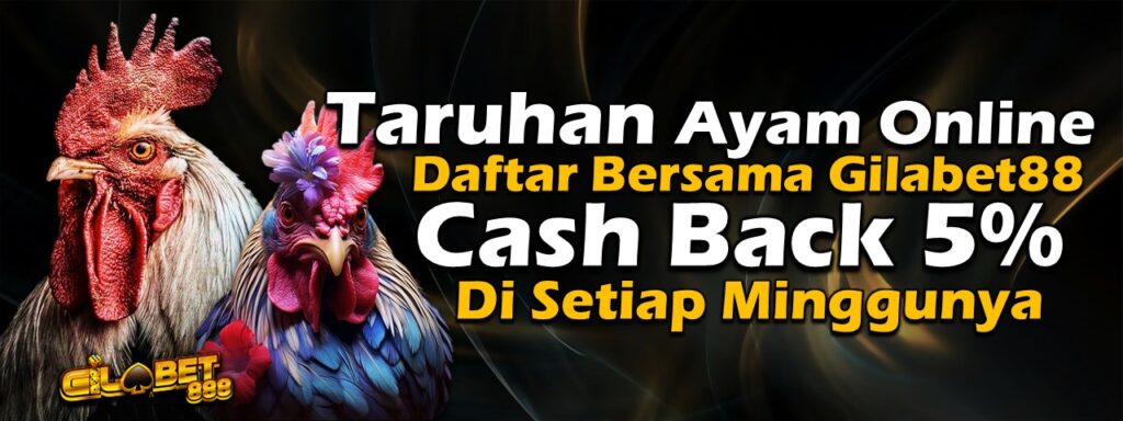 Daftar sabung ayam gilabet88, gilabet, gilabet888