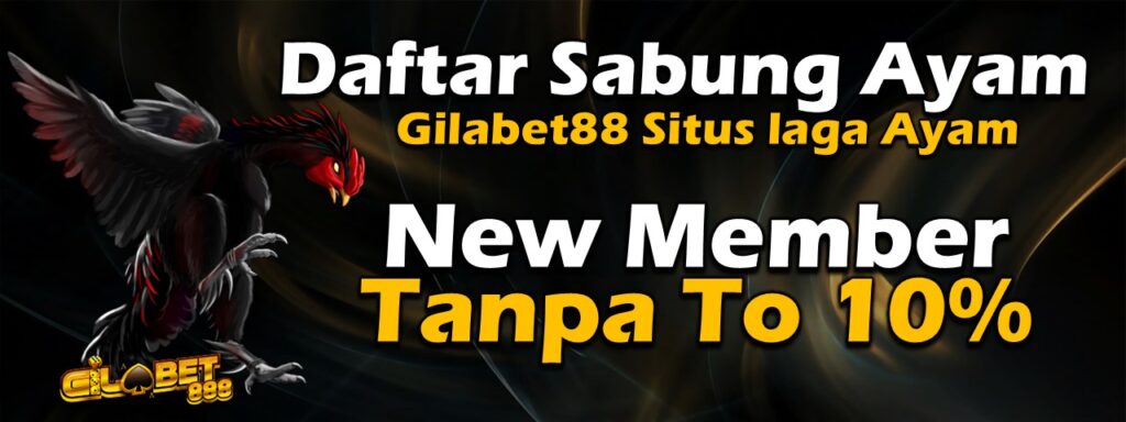 gilabet88 daftar sabung ayam