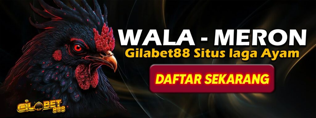 gilabet888 daftar sabung ayam